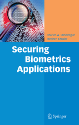 Securing Biometrics Applications - Charles A. Shoniregun, Stephen Crosier