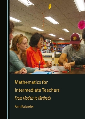 Mathematics for intermediate teachers - Ann Kajander