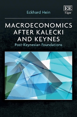 Macroeconomics after Kalecki and Keynes - Eckhard Hein