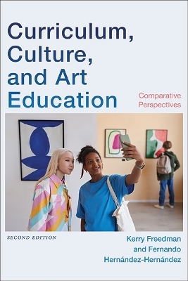 Curriculum, Culture, and Art Education, Second Edition - 