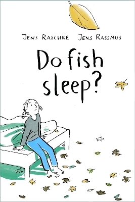 Do Fish Sleep? - Jens Raschke