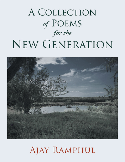 Collection of Poems for the New Generation -  Ajay Ramphul