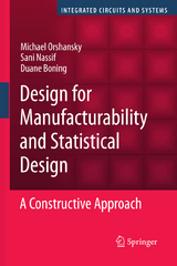 Design for Manufacturability and Statistical Design - Michael Orshansky, Sani Nassif, Duane Boning