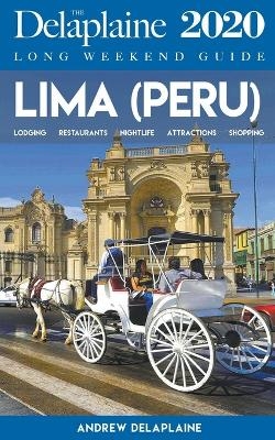 Lima - The Delaplaine 2020 Long Weekend Guide - Andrew Delaplaine