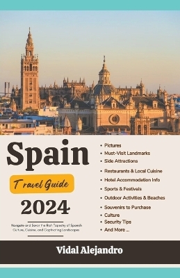 Spain Travel Guide 2024 - Vidal Alejandro
