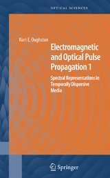 Electromagnetic and Optical Pulse Propagation 1 - Kurt E. Oughstun