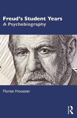 Freud's Student Years - Florian Houssier