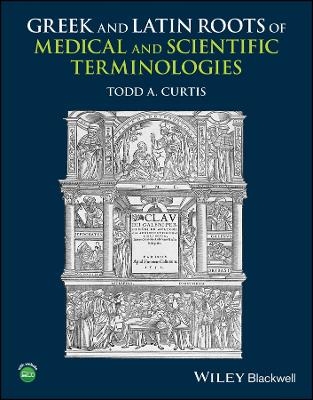 Greek and Latin Roots of Scientific and Medical Terminologies - Todd A. Curtis