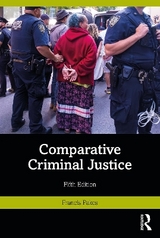 Comparative Criminal Justice - Pakes, Francis