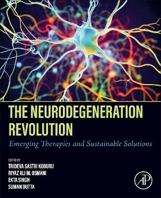 The Neurodegeneration Revolution - 