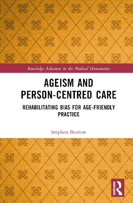 Ageism and Person-Centred Care - Stephen Buetow