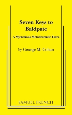 Seven Keys to Baldpate - George M Cohan