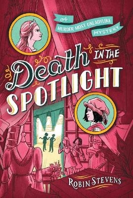 Death in the Spotlight - Robin Stevens