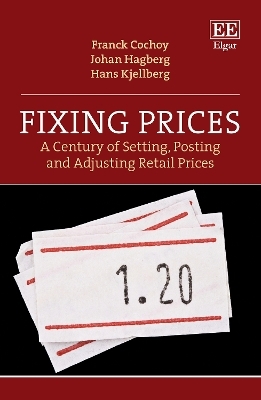 Fixing Prices - Franck Cochoy, Johan Hagberg, Hans Kjellberg