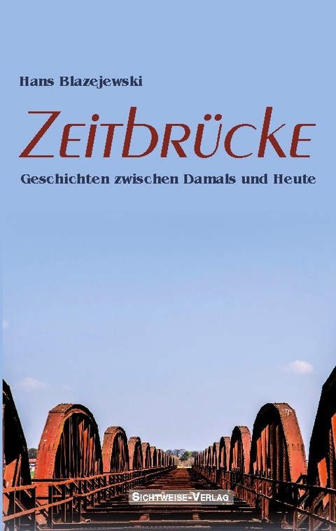 Zeitbrücke - Hans Blazejewski