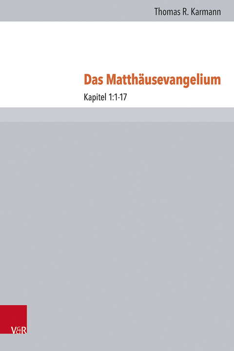 Das Matthäusevangelium - Thomas R. Karmann [†]