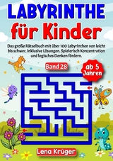 Labyrinthe für Kinder ab 5 Jahren - Band 28 - Lena Krüger