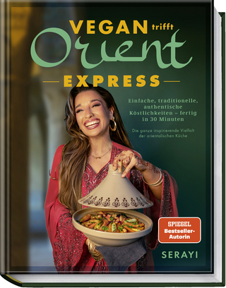 Vegan trifft Orient – Express - Serayi