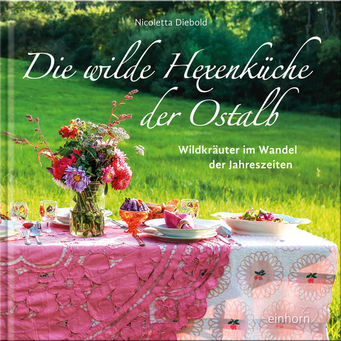 Die wilde Hexenküche der Ostalb - Nicoletta Diebold