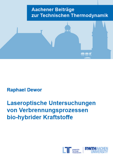Laseroptische Untersuchungen von Verbrennungsprozessen bio-hybrider Kraftstoffe - Raphael Dewor
