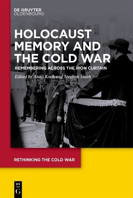 Holocaust Memory and the Cold War - 