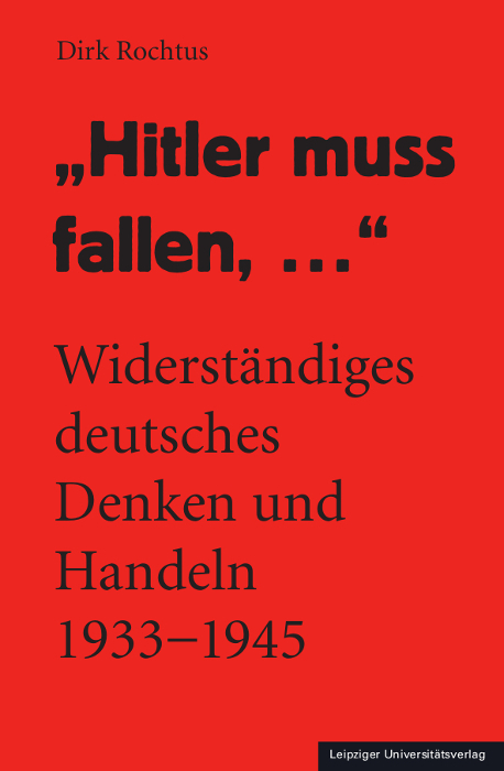 „Hitler muss fallen, ...“ - Dirk Rochtus