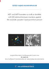 NET- and MET formation as well as dendritic cell (DC)-derived immune reactions against the zoonotic parasite Cryptosporidium parvum - Seyed Sajjad Hasheminasab