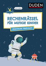 Rechenrätsel für mutige Kinder - Abenteuer Weltraum - Janine Eck