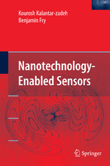 Nanotechnology-Enabled Sensors - Kourosh Kalantar-zadeh, Benjamin Fry