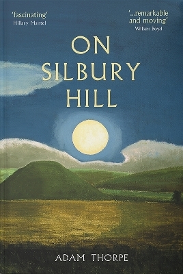 On Silbury Hill - Adam Thorpe