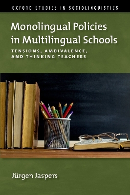 Monolingual Policies in Multilingual Schools - Jürgen Jaspers
