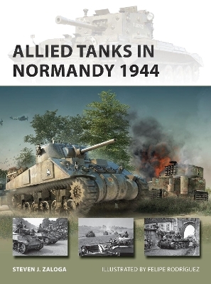 Allied Tanks in Normandy 1944 - Steven J. Zaloga