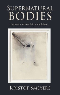 Supernatural Bodies - Kristof Smeyers