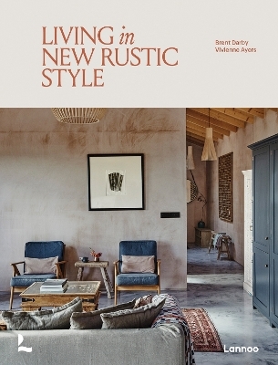 Living in New Rustic Style - Brent Darby, Vivienne Ayers