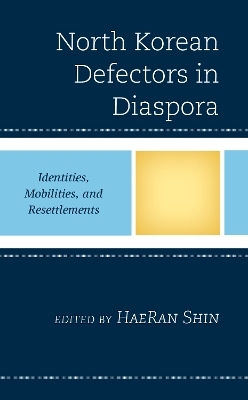 North Korean Defectors in Diaspora - 
