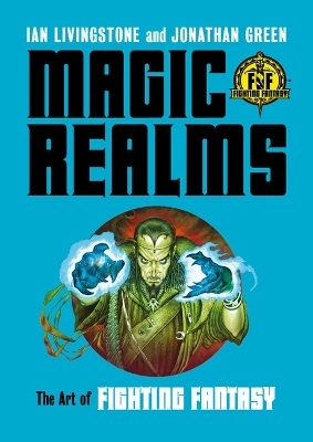 Magic Realms - Ian Livingstone, Jonathan Green
