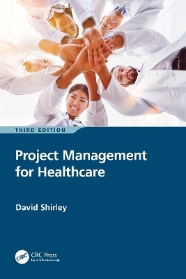 Project Management for Healthcare - David Shirley