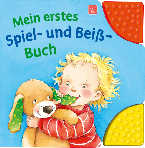 Mein erstes Spiel- und Beiß-Buch: Babybuch mit Beißecken ab 9 Monaten - Regina Schwarz