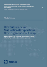 How Subsidiaries of Multinational Corporations Drive Organizational Change - Maike Simon