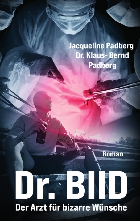 Dr. BIID - Jacqueline Padberg, Klaus-Bernd Padberg