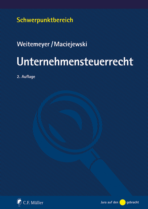Unternehmensteuerrecht - Birgit Weitemeyer, Tim Maciejewski