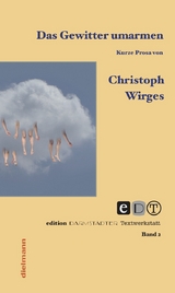 Das Gewitter umarmen - Christoph Wirges