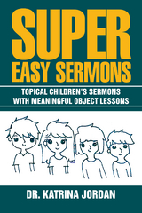 Super Easy Sermons -  Dr. Katrina Jordan