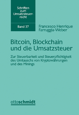 Bitcoin, Blockchain und die Umsatzsteuer - Francesco Henrique Farrugia-Weber