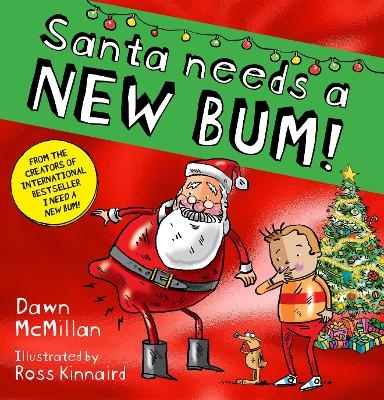 Santa Needs a New Bum! (PB) - Dawn McMillan