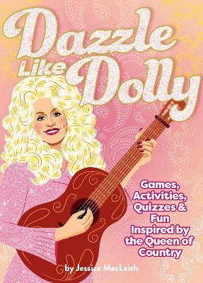 Dazzle Like Dolly - Jessica MacLeish