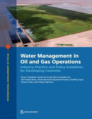 Water Management in Oil and Gas Operations - Einar Bandlien, Sander De Kruijf, Eilen Arctander Vik, Johan Bernhard Siqueland Knudsen, Geoffrey Dyce