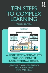Ten Steps to Complex Learning - van Merriënboer, Jeroen J. G.; Kirschner, Paul A.; Frèrejean, Jimmy