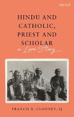 Hindu and Catholic, Priest and Scholar - S.J. Clooney  Professor Francis X.