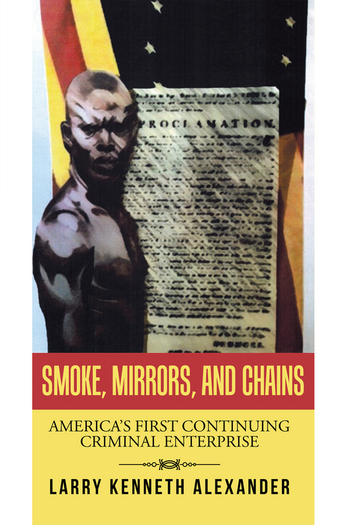 Smoke, Mirrors, and Chains - Larry Kenneth Alexander